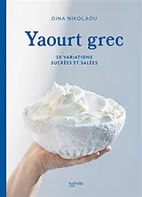 Broschiert Yaourt grec : 50 variations sucrées et salées von Dina Nikolaou