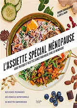 Broschiert L'assiette spécial ménopause : guide pratique et recettes saines pour mieux vivre sa ménopause : des fiches technique... von Marion; Naud, Sybille Chibrard-Burdy