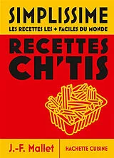 Broschiert Simplissime, les recettes chtis les + faciles du monde : recettes ch'tis von Jean-François Mallet