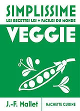Broschiert Simplissime, les recettes les + faciles du monde : veggie von Jean-François Mallet