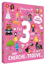 Broschiert Disney baby : j'ai 3 ans : mon cherche et trouve, spécial princesses von Disney