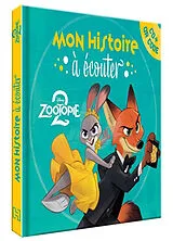 Broschiert Zootopie 2 : mon histoire à écouter von 
