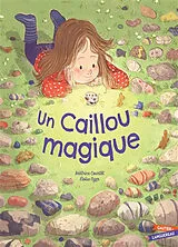 Broschiert Un caillou magique von Béatrice; Oger, Eloïse Courtot