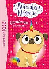 Broschiert L'animalerie magique. Vol. 1. Carlicorne à la rescousse ! von Matilda Rose
