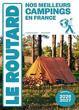 Kartonierter Einband Le Routard. Nos meilleurs campings en France - Edition 2026 / 2027 von 