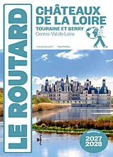 Broschiert Châteaux de la Loire : Touraine et Berry, Centre-Val de Loire : 2027-2028 von 