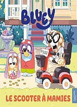Broschiert Bluey. Le scooter à mamies von 