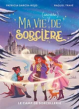 Broschiert Ma vie (secrète) de sorcière. Vol. 3. Le camp de sorcellerie von 