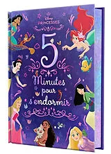 Broschiert Disney princesses : 5 minutes pour s'endormir : les princesses et leurs amis von Disney