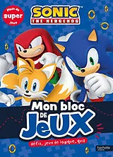 Broschiert Sonic the hedgehog : mon bloc de jeux : défis, jeux de logique, quiz, plein de super jeux von 