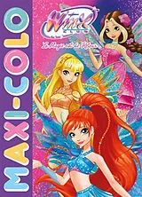 Broschiert Winx Club : la magie est de retour : maxi-colo von 