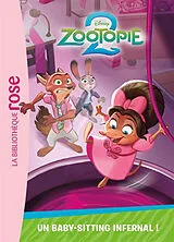 Broschiert Zootopie 2. Vol. 7. Un baby-sitting infernal ! von Disney