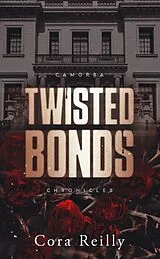 Broschiert Twisted bonds camorra chronicles t4 von Reilly-c