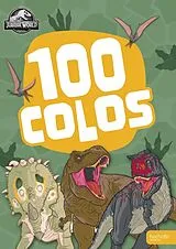 Broschiert Jurassic World : 100 colos von 