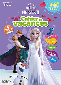 Broché Cahier de vacances La reine des neiges II : de la moyenne section à la grande section, 4-5 ans de 