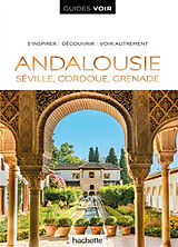 Broché Andalousie : Séville, Cordoue, Grenade de 