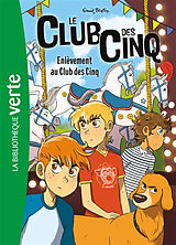 Broschiert Le club des Cinq. Vol. 15. Enlèvement au club des Cinq von Enid Blyton