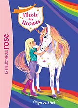 Broschiert L'école des licornes. Vol. 10. Freya et Miel von Julie Sykes