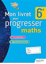 Broché Maths 6e : mon livret pour progresser de 