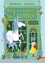 Broschiert Savez-vous planter les licornes ? von Rachel; Lenton, Steven Morrisroe
