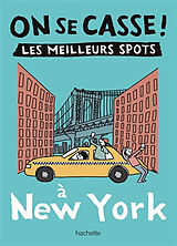 Broché On se casse ! : les meilleurs spots à New York de 