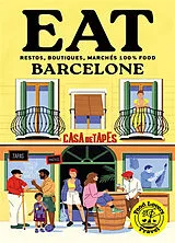 Broschiert Eat Barcelone : restos, boutiques, marchés 100 % food von Annabelle; Samama, Mathilde Schachmes