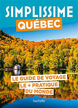 Broché Simplissime : Québec : le guide de voyage le + pratique du monde de 