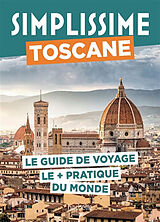 Broché Simplissime : Toscane : le guide de voyage le + pratique du monde de 