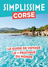 Broché Simplissime : Corse : le guide de voyage le + pratique du monde de 