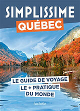 Broché Simplissime : Québec : le guide de voyage le + pratique du monde de 