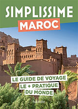 Broché Simplissime : Maroc : le guide de voyage le + pratique du monde de 