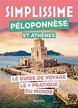 Broschiert Simplissime : Péloponnèse et Athènes : le guide de voyage le + pratique du monde von 