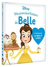 Broschiert Ma première histoire de Belle : l'histoire de La Belle et la Bête von 