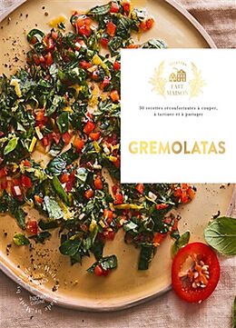 Broché Gremolatas : 30 recettes réconfortantes à couper, à tartiner et à partager de Marion Chibrard-Burdy