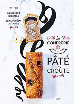 Broché La Confrérie du pâté-croûte : les meilleures recettes du championnat du monde de 