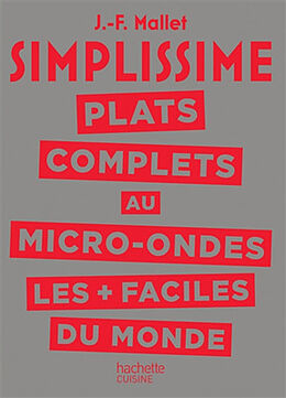 Broché Simplissime : plats complets au micro-ondes les + faciles du monde de Jean-François Mallet