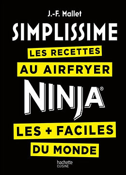 Broché Simplissime : les recettes au Airfryer Ninja les + faciles du monde de Jean-François Mallet