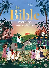 Broschiert La Bible racontée aux enfants von Anne-Sophie Chauvet