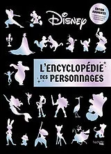 Broschiert Disney : l'encyclopédie des personnages von 