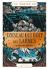 Broschiert L'oiseau qui boit des larmes. Vol. 2 von Young-do-l