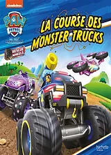 Broschiert La Pat' Patrouille. La course des monster trucks von 