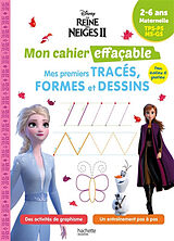 Broché La reine des neiges II, mon cahier effaçable : mes premiers tracés, formes et dessins : 2-6 ans, maternelle TPS, PS, ... de Hachette education