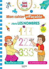 Broché Sami et Julie maternelle : mon cahier effaçable, j'écris les nombres : 3-6 ans, PS, MS, GS de 