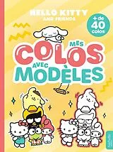 Broschiert Hello Kitty and friends : mes colos avec modèles von 