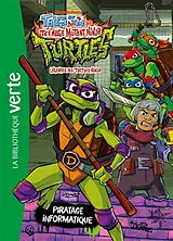Broschiert Tales of the teenage mutant ninja Turtles : légendes des Tortues ninja. Vol. 4. Piratage informatique von 