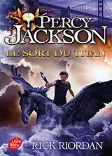Broschiert Percy Jackson. Vol. 3. Le sort du Titan von Rick Riordan