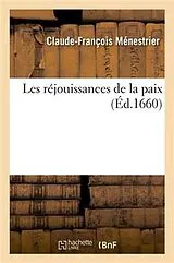 Kartonierter Einband (Kt) Les réjouissances de la paix von Claude-François Ménestrier