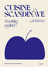 Broché Cuisine scandinave : recettes authentiques : smaklig maltid ! (bon appétit !) de Gisli Egill Hrafnsson; Inga Elsa Bergborsdottir