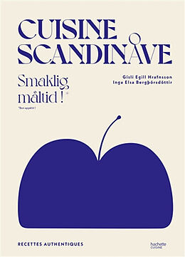 Broché Cuisine scandinave : recettes authentiques : smaklig maltid ! (bon appétit !) de Gisli Egill Hrafnsson; Inga Elsa Bergborsdottir