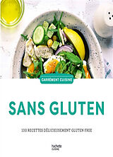 Broschiert Sans gluten : 100 recettes délicieusement gluten free von 